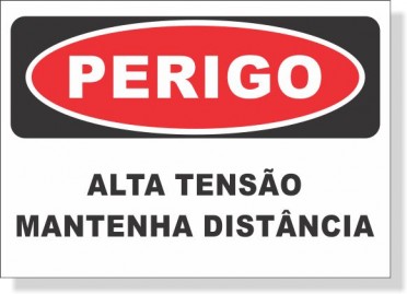 PERIGO - ALTA TENSAO MANTENHA DISTANCIA