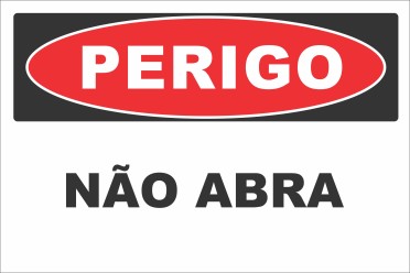 PERIGO -  NÃO ABRA