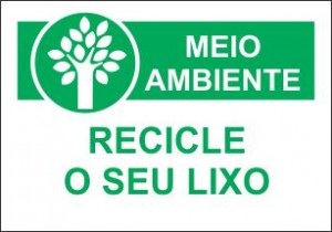MEIO AMBIENTE - RECICLE O SEU LIXO | All Plak - Oficina de Comunicação