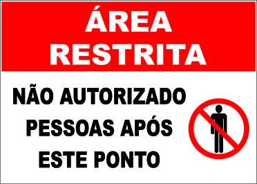 AREA RESTRITA - NÃO AUTORIZADO PESSOAS APÓS ESTE PONTO