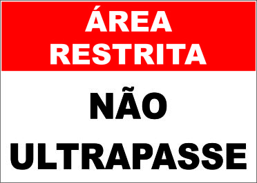 AREA RESTRITA - NÃO ULTRAPASSE