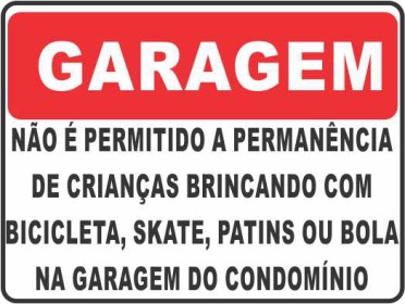 Garagem - Não é permitido a permanencia de crianças brincando