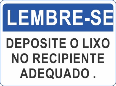 Lembre-se - Deposite o lixo no recipiente adequado