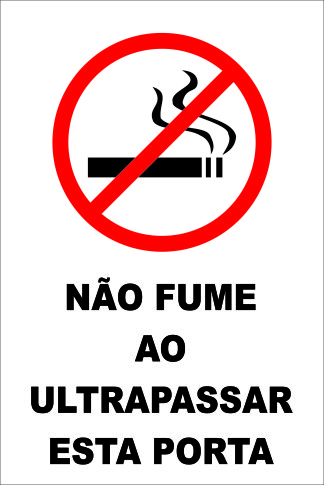 NÃO FUME AO ULTRAPASSAR ESTA PORTA