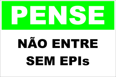 PENSE NÃO ENTRE SEM EPIs