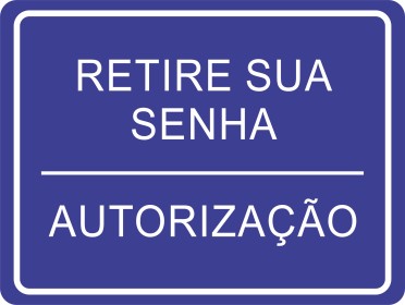 Senha - Retire sua senha Autorização