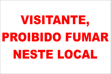 VISITANTE PROIBIDO FUMAR NESTE LOCAL