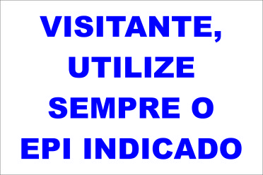 VISITANTE UTILIZE SEMPRE O EPI INDICADO